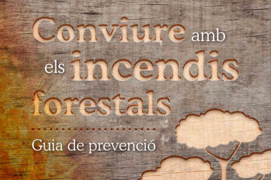 Conviure amb el foc. Guia de prevenció d’incendis forestals a la interfície urbana-forestal de les Illes Balears