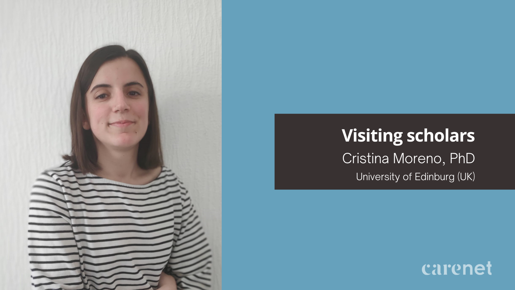 Cristina Moreno Lozano, PhD candidate in Science and Technology Studies at the University of Edinburgh is doing a research stay at CareNet