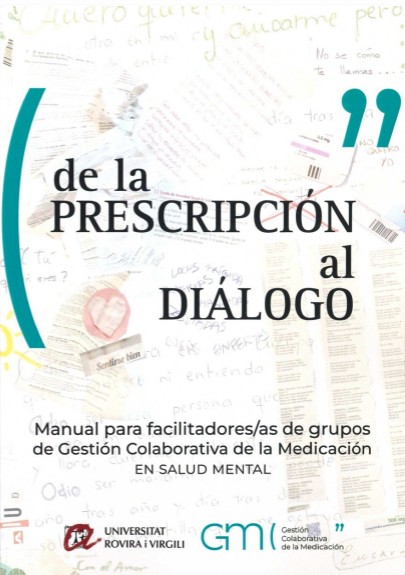 De la prescripción al diálogo. Manual para facilitadores/as de grupos de gestión colaborativa de la medicación en salud mental.