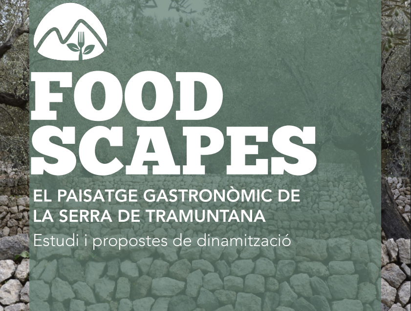 Foodscapes: el paisatge gastronòmic de la Serra de Tramuntana. Estudi i propostes de dinamització