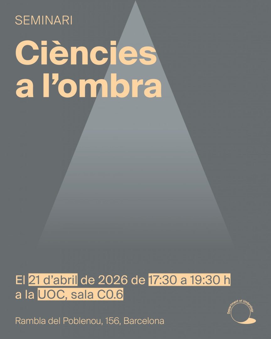 Seminari: Ciències a l’ombra (21/4), Departament d’Umbrologia @ UOC