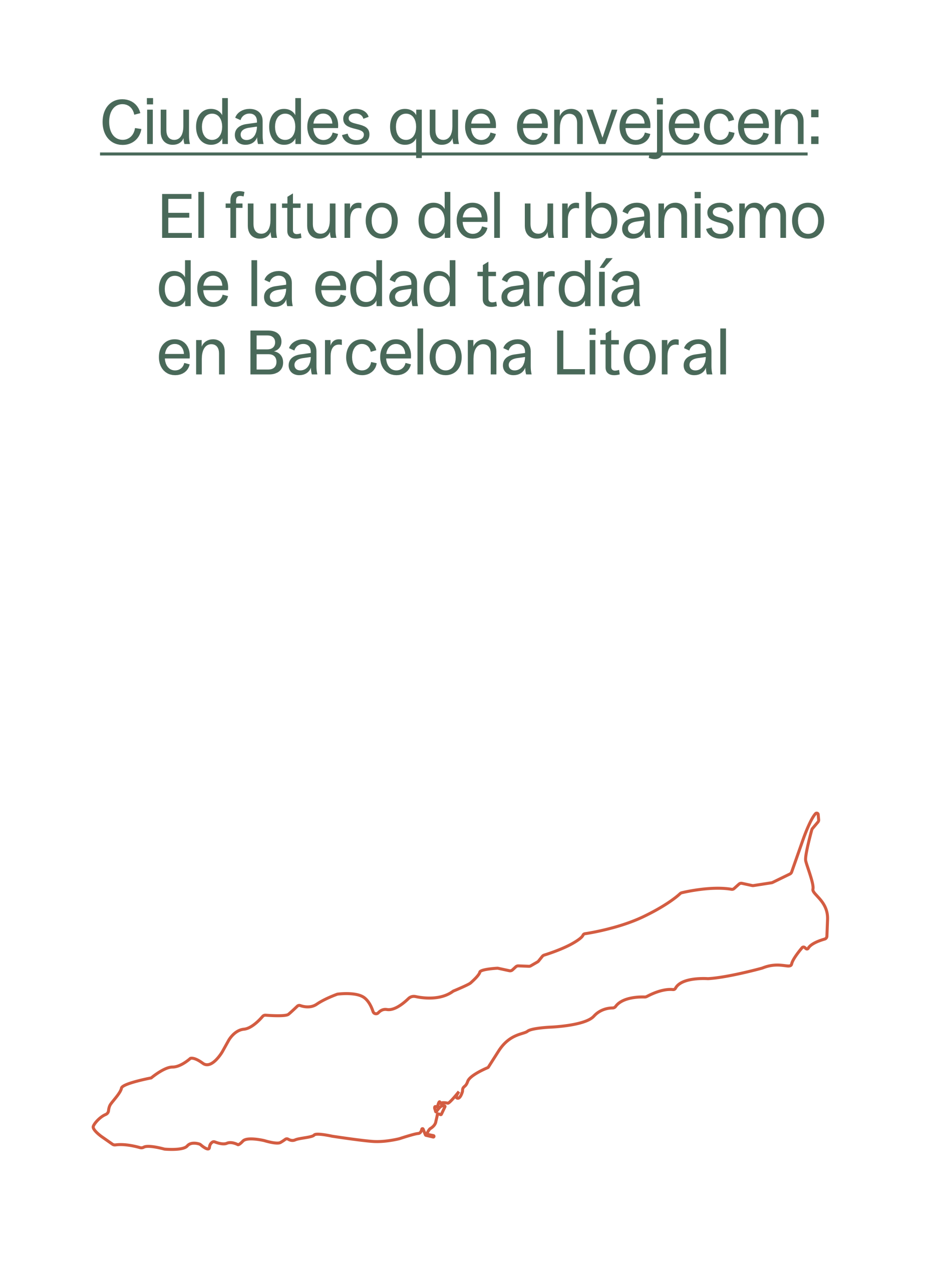 Ciudades que envejecen: El futuro del urbanismo de la edad tardía en Barcelona Litoral